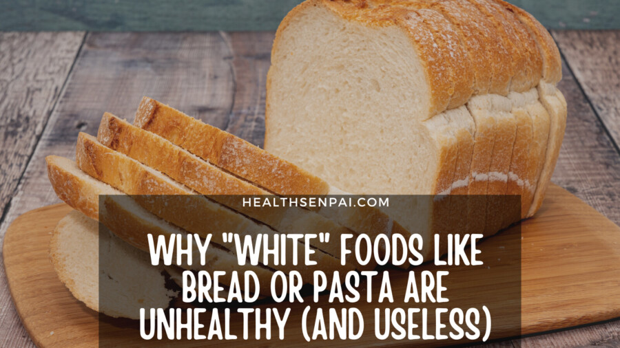 Are "White" Foods Like Bread Or Pasta Unhealthy?