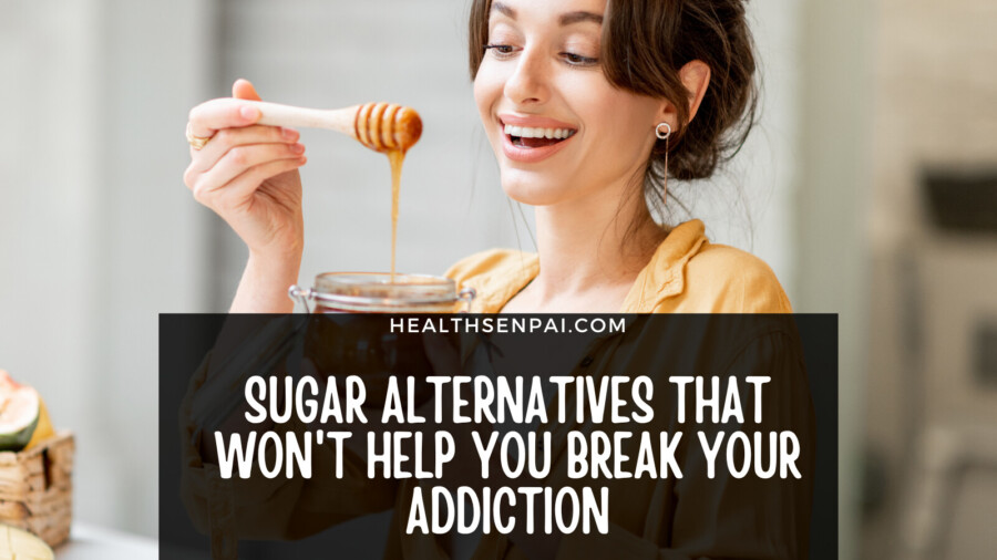 Sugar Alternatives That Won't Help You Break Your Addiction
