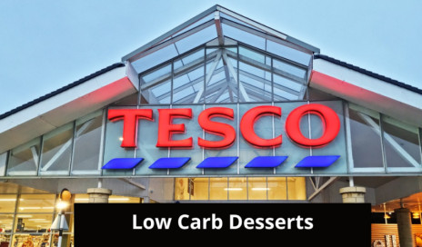 12+ Low Carb Desserts To Buy From Tesco (Caution)