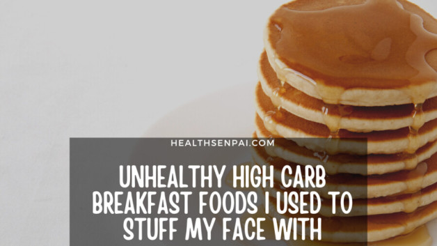 Unhealthy High Carb Breakfast Foods I Used To STUFF My Face With (Avoid This)